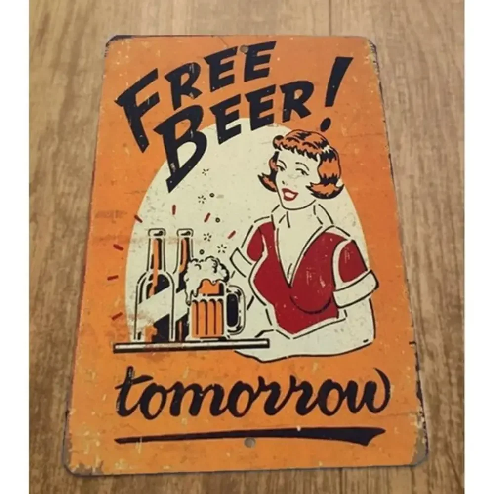 Free Beer Tomorrow 8x12 Metal Wall‎ Sign